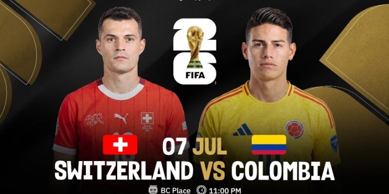Thụy Sĩ vs Colombia đều hướng đến vé đi tiếp